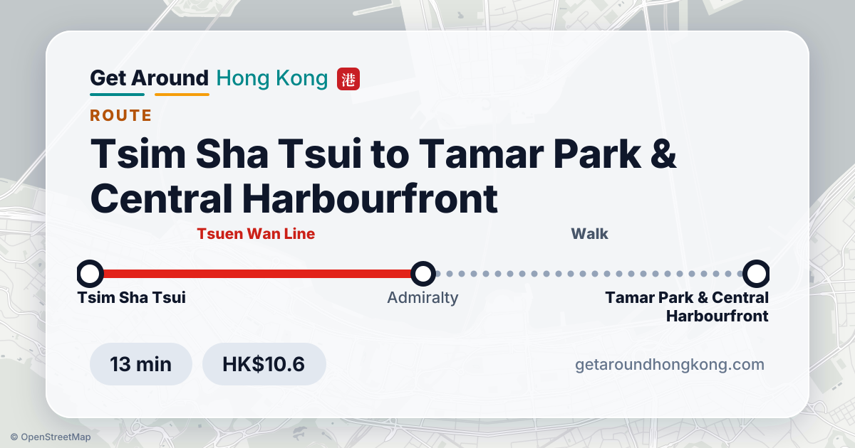 How to get from Tsim Sha Tsui to Tamar Park & Central Harbourfront